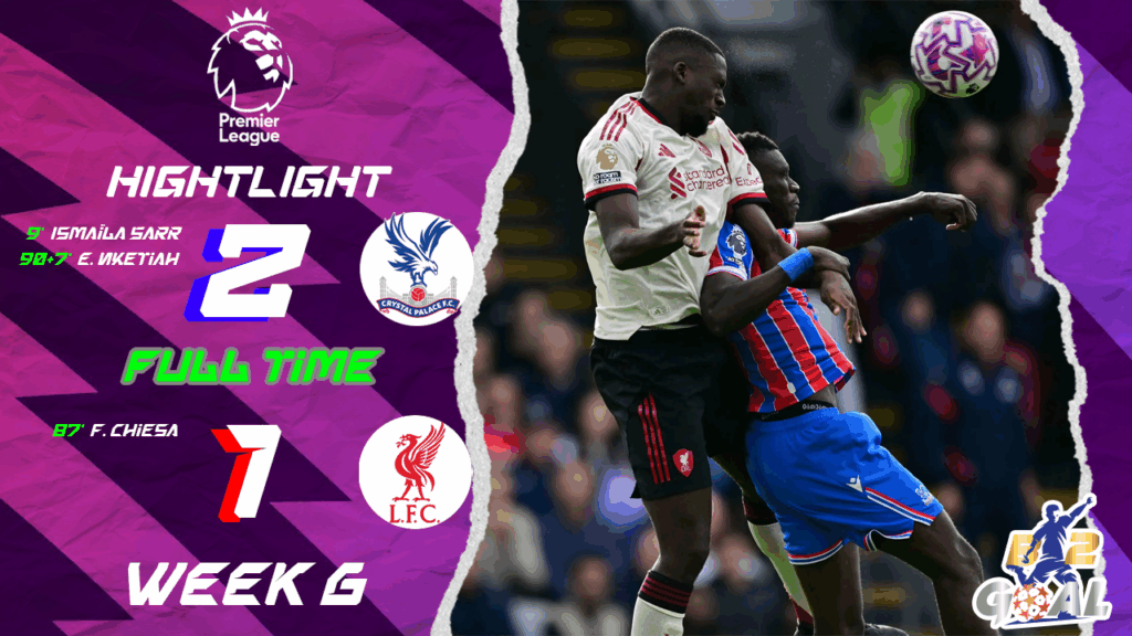 Highlights Premier League (week 6) คริสตัล พาเลซ 2-1 ลิเวอร์พูล (27-09-68)