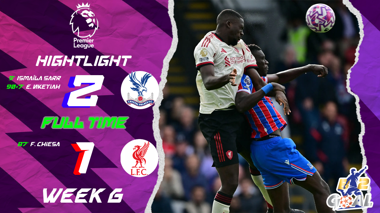 Highlights Premier League (week 6) คริสตัล พาเลซ 2-1 ลิเวอร์พูล (27-09-68)